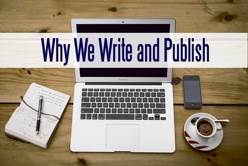 Fiction: Why We Write and Publish