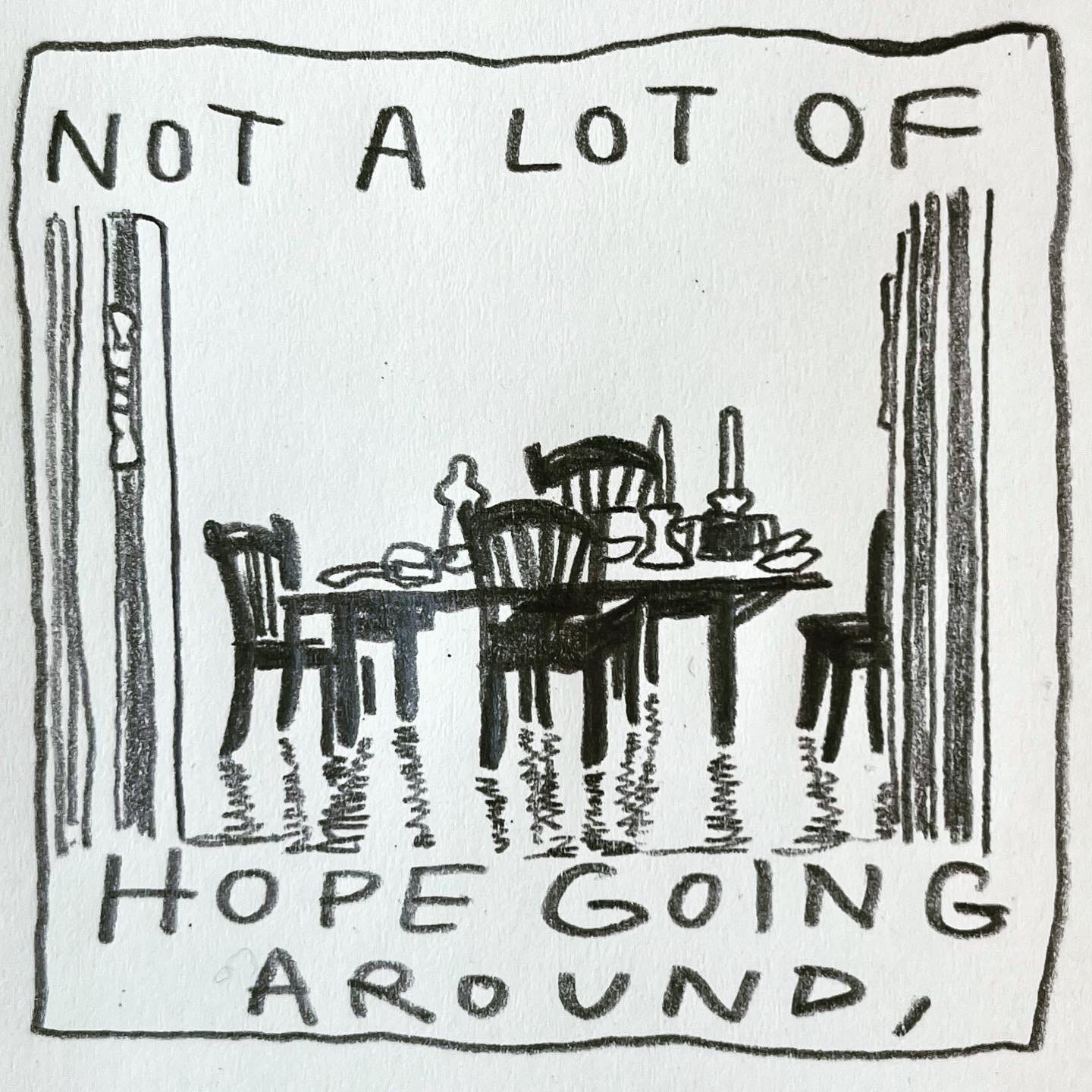 Panel 3: not a lot of hope going around, Image: An architectural drawing looking through a doorway to a table surrounded by four dark chairs. Indecipherable objects and two candlesticks sit on the table. The reflection of the chairs and table are dark and watery on the floor.