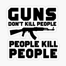 Guns Don't Kill People People Kill People " Sticker for Sale by AYACHI90 |  Redbubble