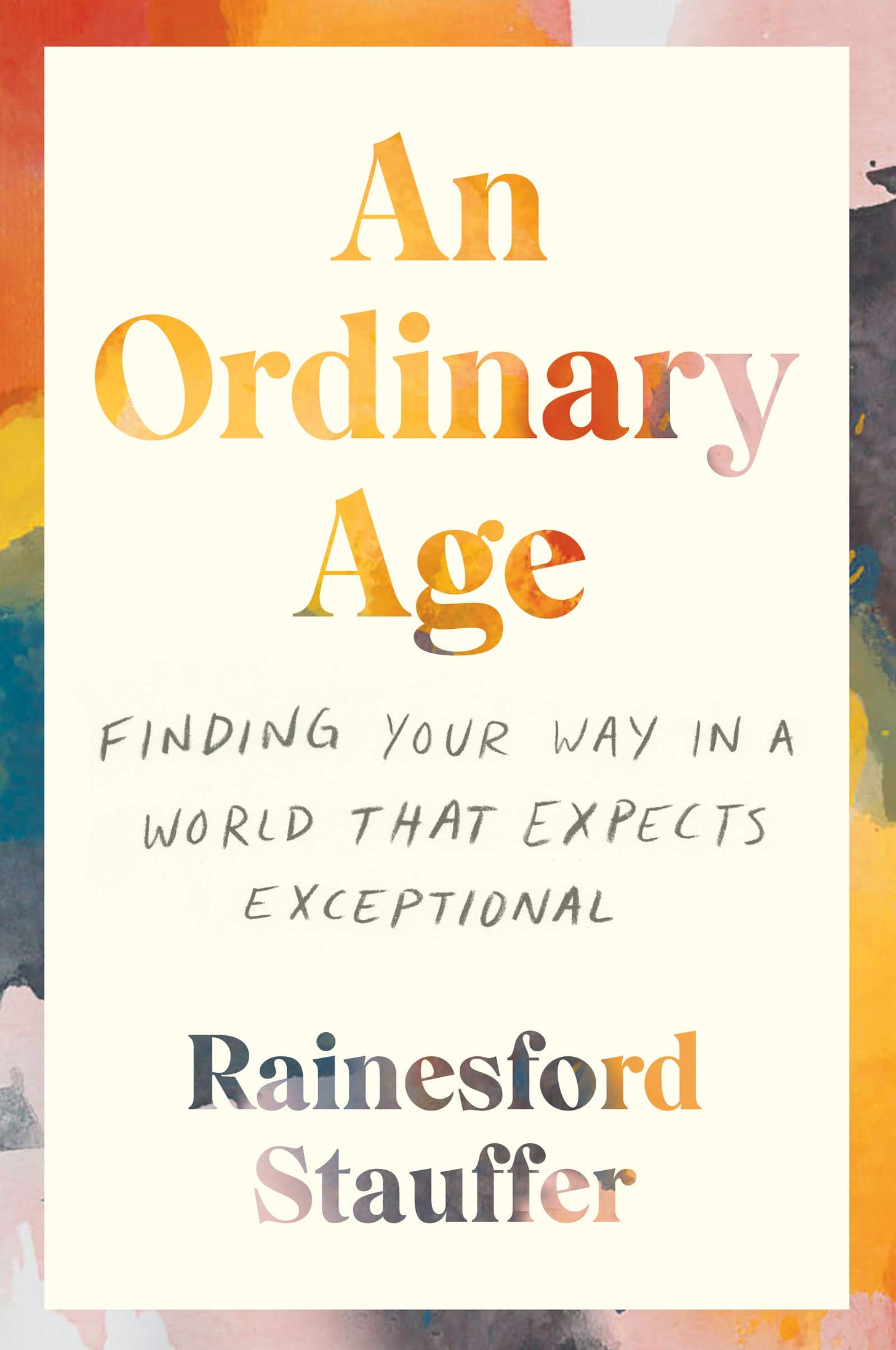 Cover of the book "An Ordinary Age" by Rainesford Stauffer