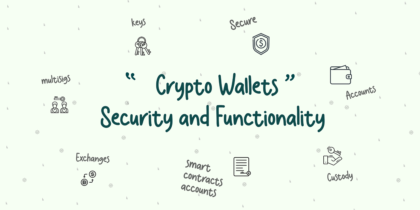 Crypto wallets: security and functionality. Multisigs, keys, secure, exchanges, smart contracts, custody, accounts