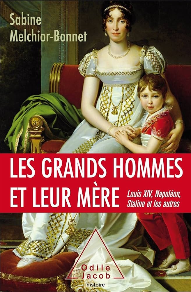 Les grands hommes et leur mère : Melchior-Bonnet, Sabine: Amazon.fr: Livres
