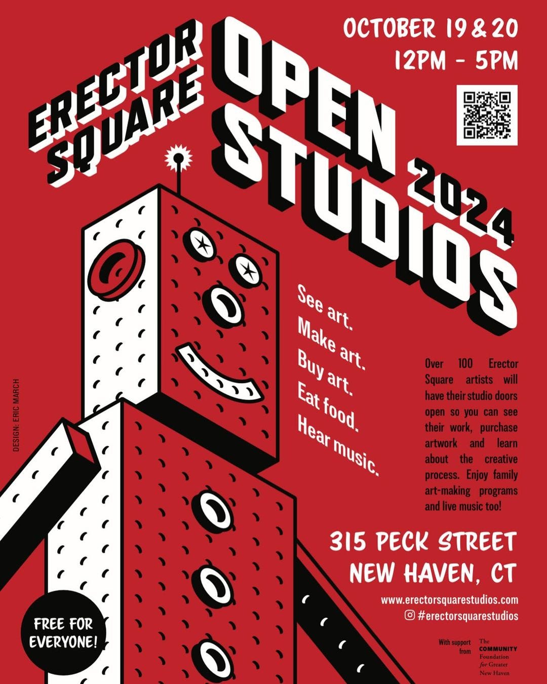 May be an image of text that says 'MAACH ERIC DESIGN: SHUARE STUDIDE OPEN OBEK OCTOBER19&20 19&20 ナAR生 12PM- 12P-5PM 5PM こと４ See Make Seeart. art. Buy art. Over 100 Erector Eat art. Square artists will have their studio doors open you can see Hear food. their work, purchase music. music. artwork and learn about the creative process. Enjoy family art-making programs and music FREE FOR EVERYONE! 315 PECK STREET NEW HAVEN, CT O www.erectorsquarestudios.co #erectorsquarestudios NewHave'