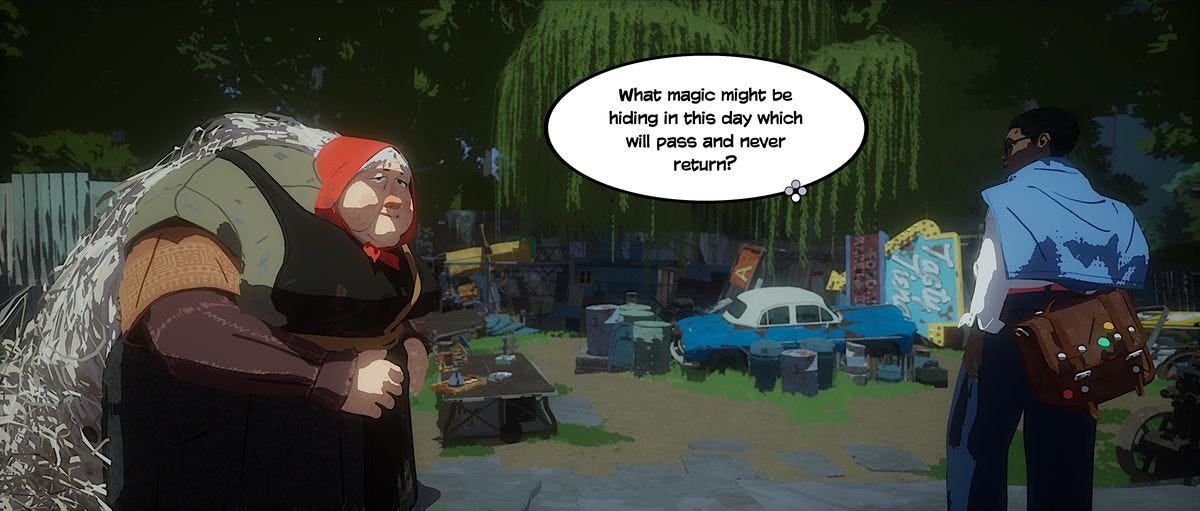 A person in a junkyard talking to an old woman, with a speech bubble saying "What magic might be hiding in this day which will pass and never return?"