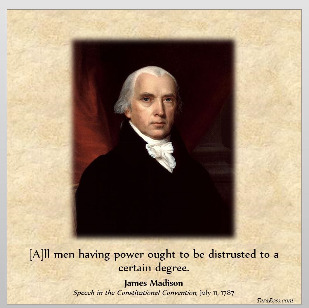 Painting of James Madison with his quote: "All men having power ought to be distrusted to a certain degree." -- Speech in the Constitutional Convention, July 11, 1787  