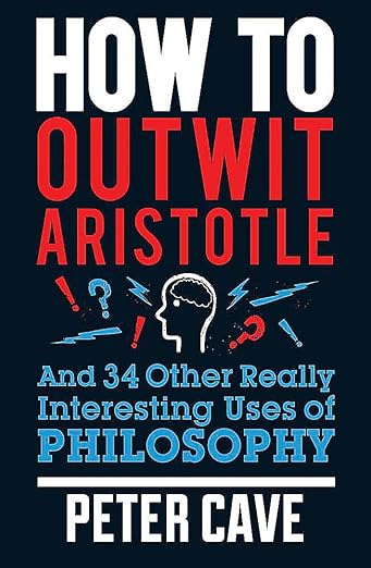 HOW TO OUTWIT ARISTOTLE…