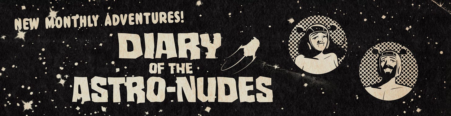 Title banner for Diary of the Astro-Nudes. New monthly adventures!