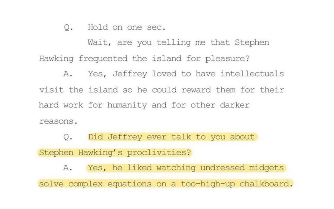 r/Idc࿗. on X: "so according to the list, stephen hawking used to go on  epstein's island for orgies and enjoy midgets there, this once again proves  that all the disabled persons are