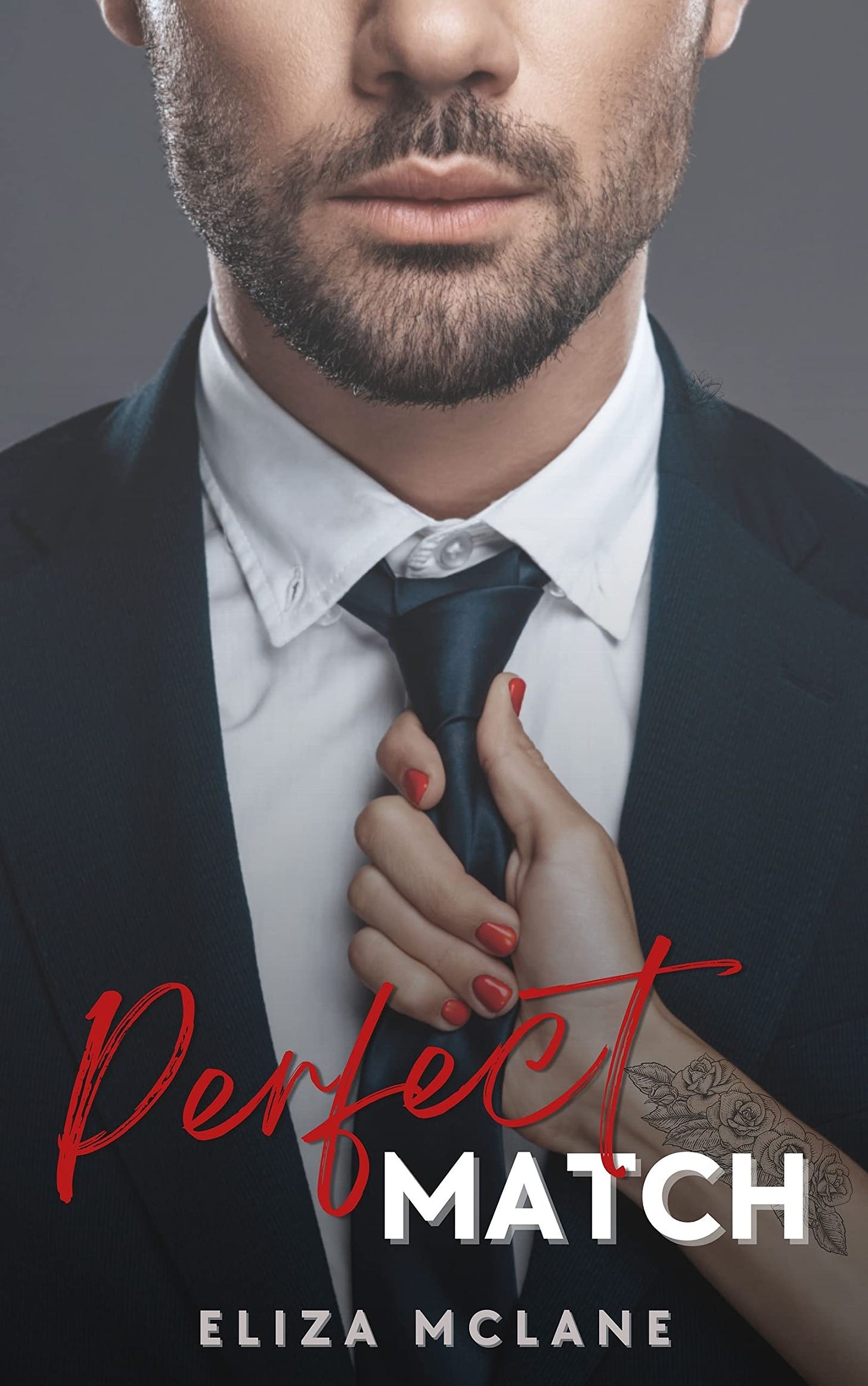 Eliza Mclane's book Perfect Match. A white man in a suit, with a white woman's hand grabbing his tie.