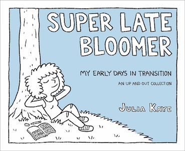 Super Late Bloomer: My Early Days in Transition cover