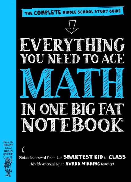 Everything You Need to Ace Math in One Big Fat Notebook