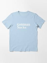 Goldman sucks" Essential T-Shirt for ...