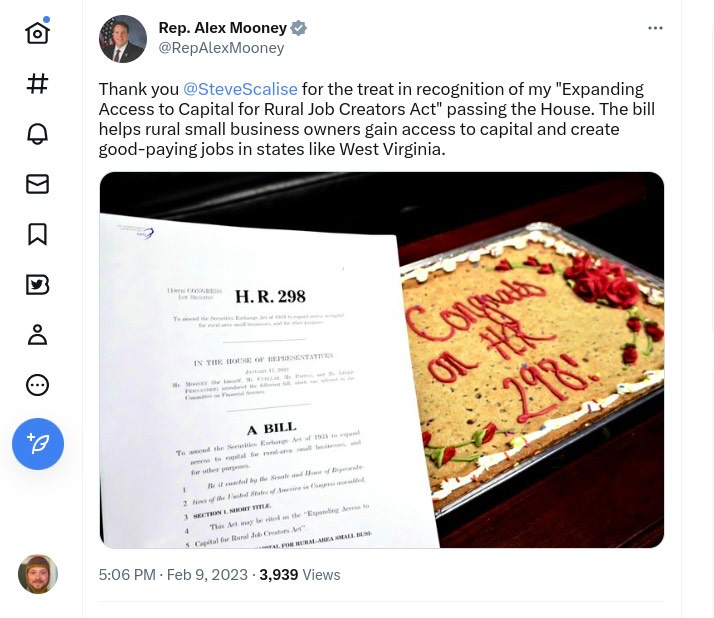 A screenshot showing a tweet from Rep Alex Mooney, "Thank you @SteveScalise for the treat in recognition of my "Expanding Access to Capital for Rural Job Creators Act" passing the House. The bill helps rural small business owners gain access to capital and create good-paying jobs in states like West Virginia." Accompanied by an image showing H.R. 298 and a cookie cake that says "Congrat on HR 298!" written in red icing.