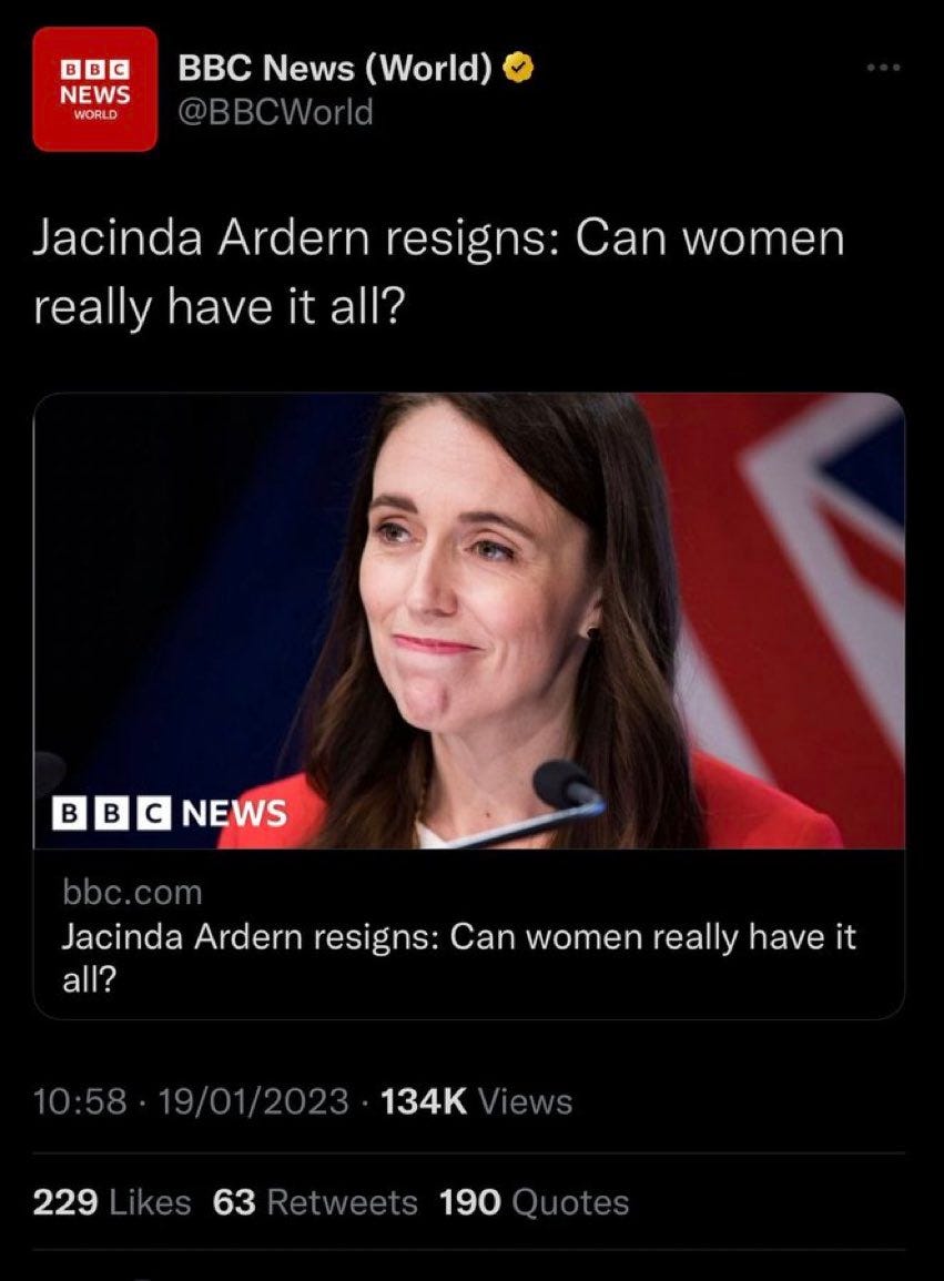 BBC News tweet, "Jacinda Ardern resigns: Can women really have it all?"