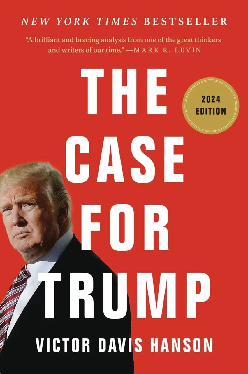 Book Review The Case for Trump (2024 Edition) by Victor Davis Hanson