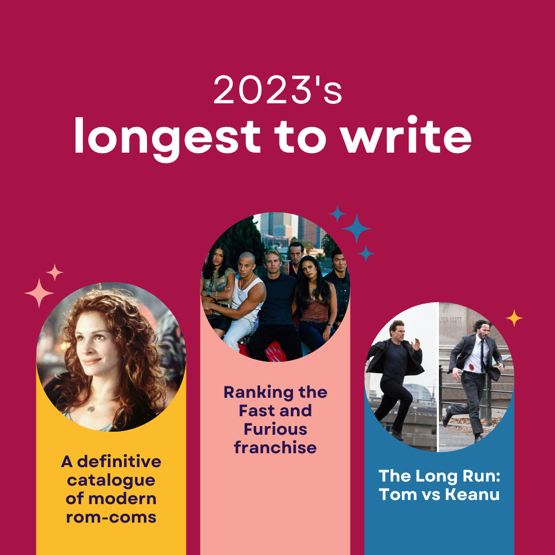 2023's longest to write: The Long Run: Tom vs Keanu, A definitive catalogue of modern rom-coms, and Ranking the Fast and Furious franchise