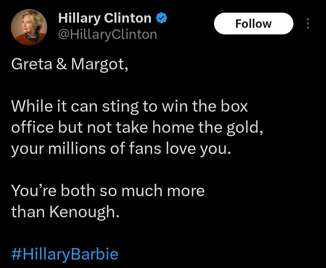 Hillary Clinton on Twitter: Greta & Margot, While it can sting to win the box office but not take home the gold, your millions of fans love you. You're both so much more than Kenough. #HillaryBarbie