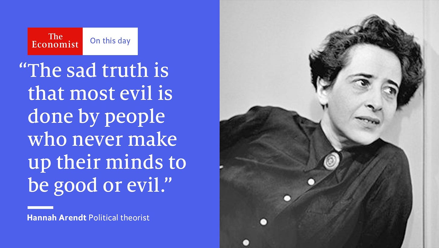 The Economist on X: "Hannah Arendt, coiner of the phrase "the banality of  evil", was born #OnThisDay 1906 https://t.co/M6HKJsnuQm" / X