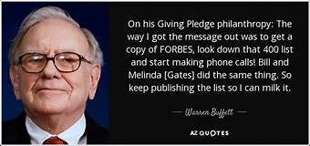 Warren Buffett quote: On his Giving Pledge philanthropy: The way I got ...