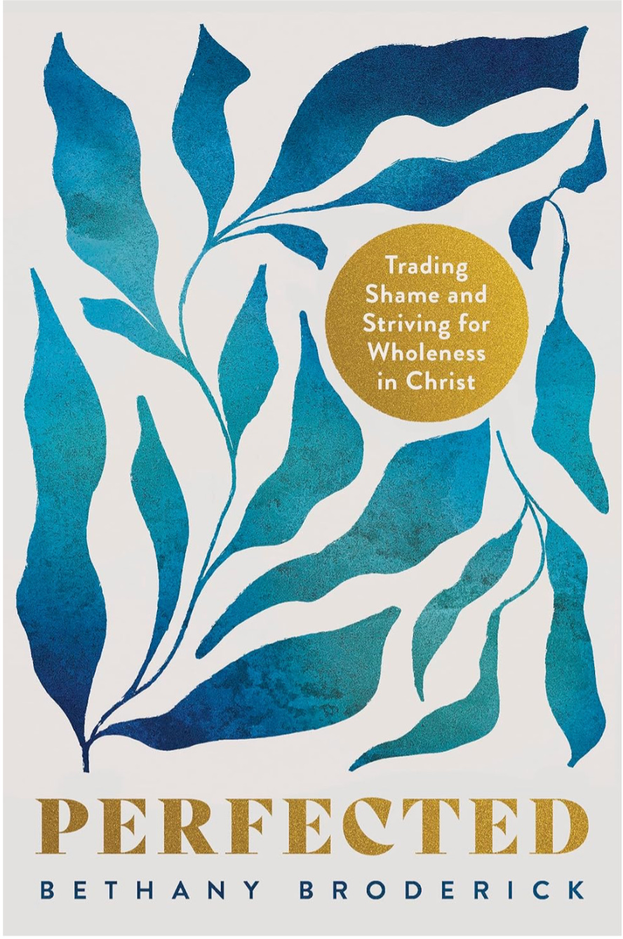 Cover of:Perfected: Trading Shame and Striving for Wholeness in Christ