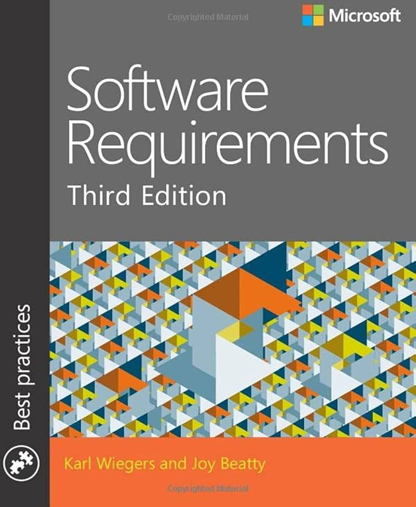 Software Requirements (Developer Best Practices): Wiegers, Karl, Beatty,  Joy: 9780735679665: Amazon.com: Books
