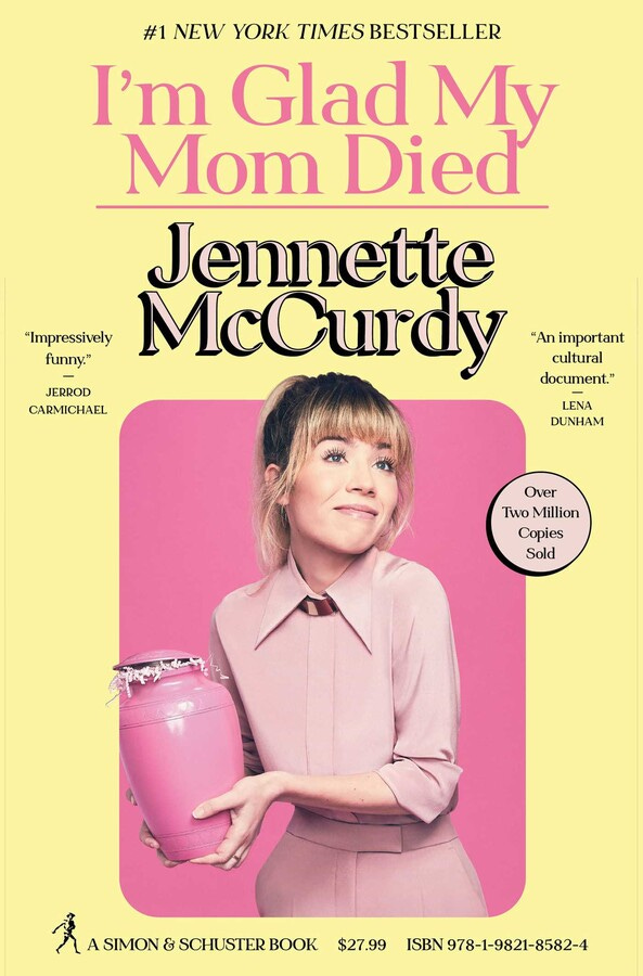 Cover of I’m Glad my Mom Died by Jennette McCurdy