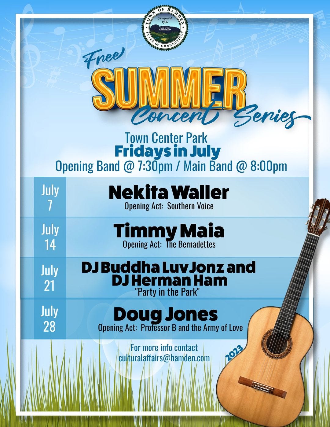 May be an image of guitar and text that says 'COW FTHE Free SUMMER Concent Senies Town Center Park FridaysinJuly Opening Band @ 7:30pm Main Band @ 8:00pm July 7 Opening NekiWaler Act: Southern Voice July 14 Timmy Maia Opening Act: The Bernadettes July 21 July 28 DJBuddhaLuvJonzand L”Jo DJHermanHam "Party in the Park" Doug Jones Opening Act: Professor B and the Army of Love For more info contact /culturalaffairs@hamden.com 2023'