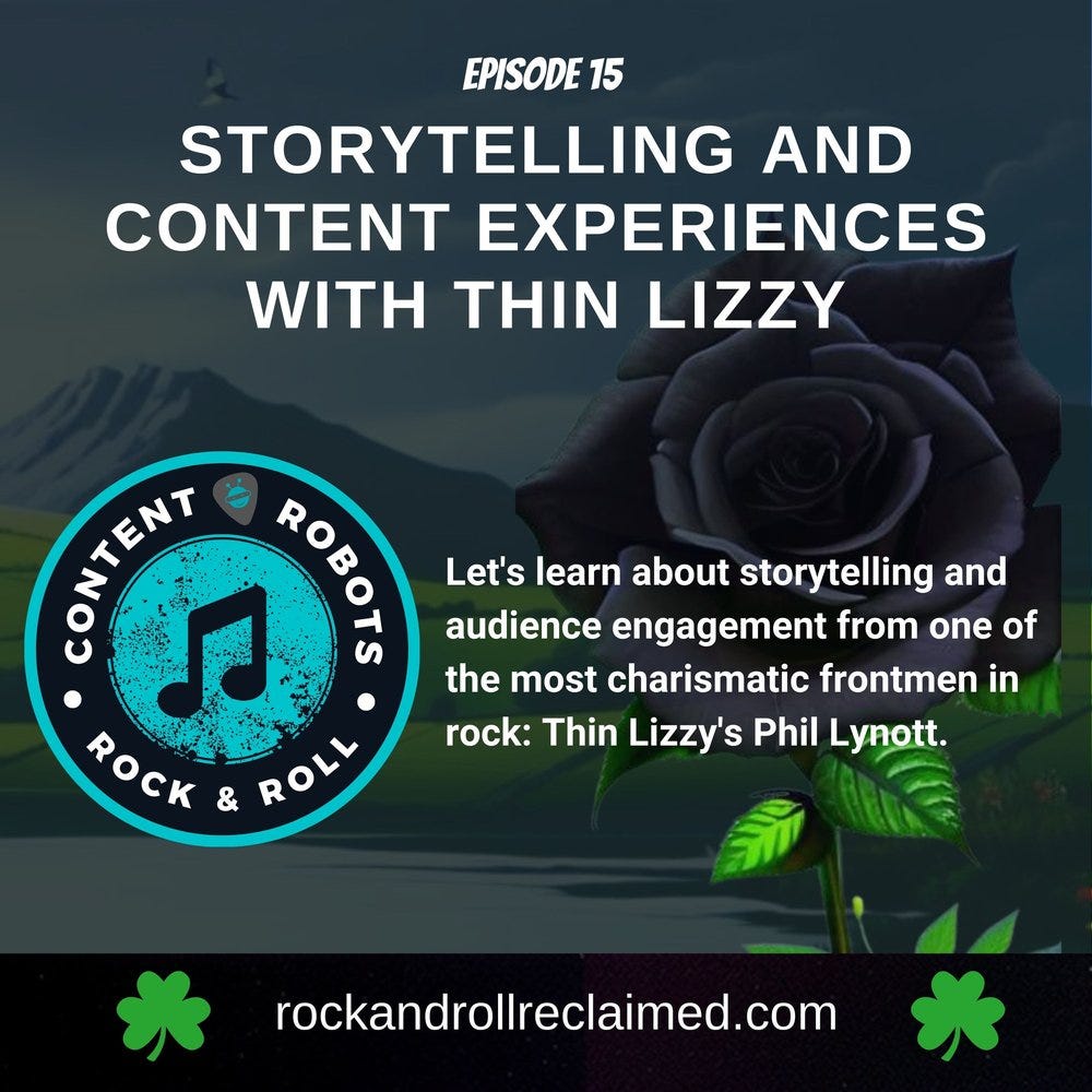 Learn how to tell a story and create an engaging content experience with inspiration from Phil Lynott and Thin Lizzy