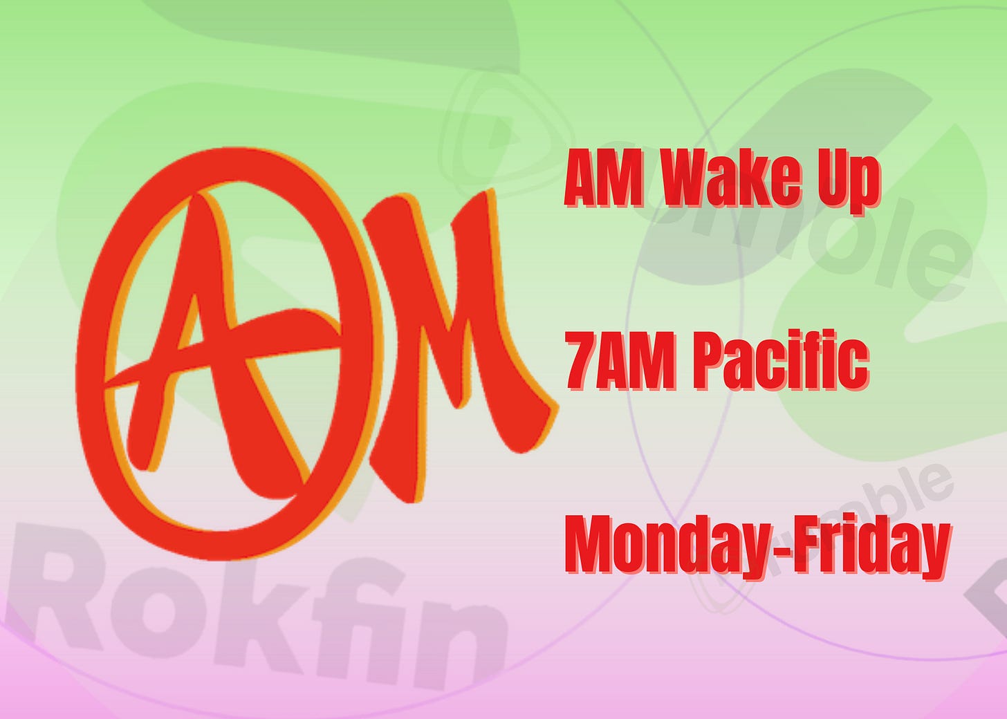 AM Wake Up Show Schedule