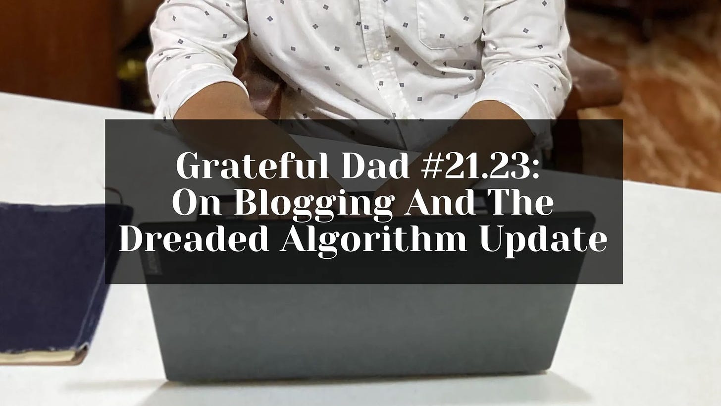 On Blogging And The Dreaded Algorithm Update