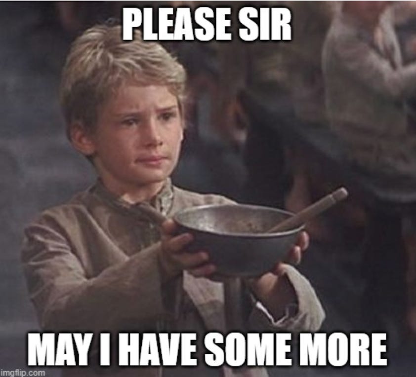 Dickens-esque begging child with caption "Please sir may I have another"