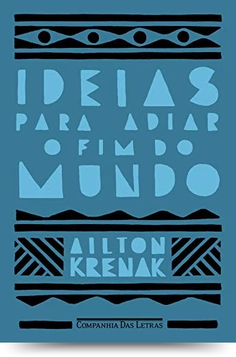 Ideias para adiar o fim do mundo (Nova edição)