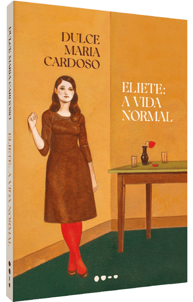 Eliete: A vida normal - Dulce Maria Cardoso