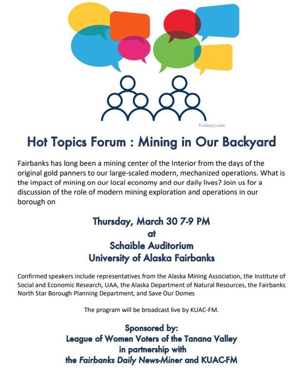 Mining in Our Backyard Forum: Thursday, March 30 from 7-9pm at the Schaible Auditorium on the University of Alaska Fairbanks campus