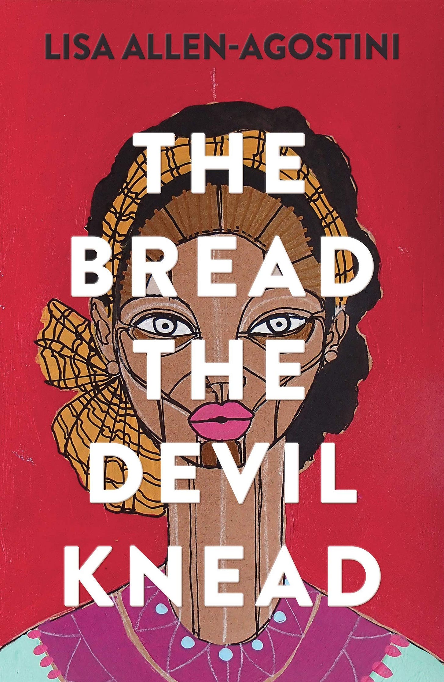 The Bread the Devil Knead by Lisa Allen-Agostini — Lonesome Reader