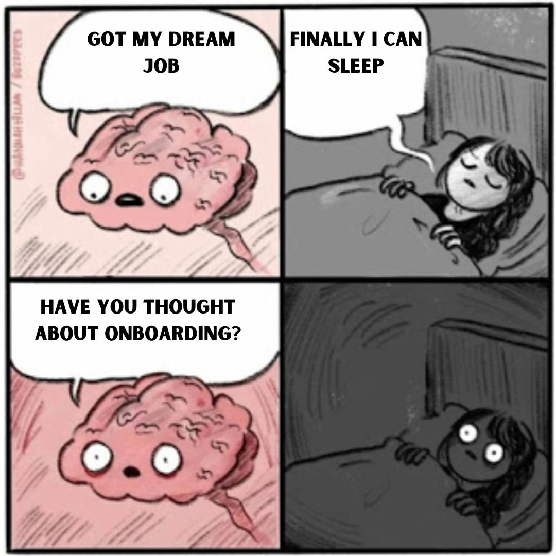 Meme: "Got my dream job, finally can sleep, then realizing you need to think about onboarding