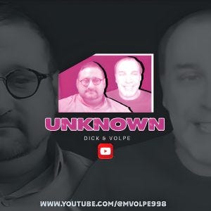 The Unknown Podcast with co-hosts Michael Volpe and Richard Luthmann