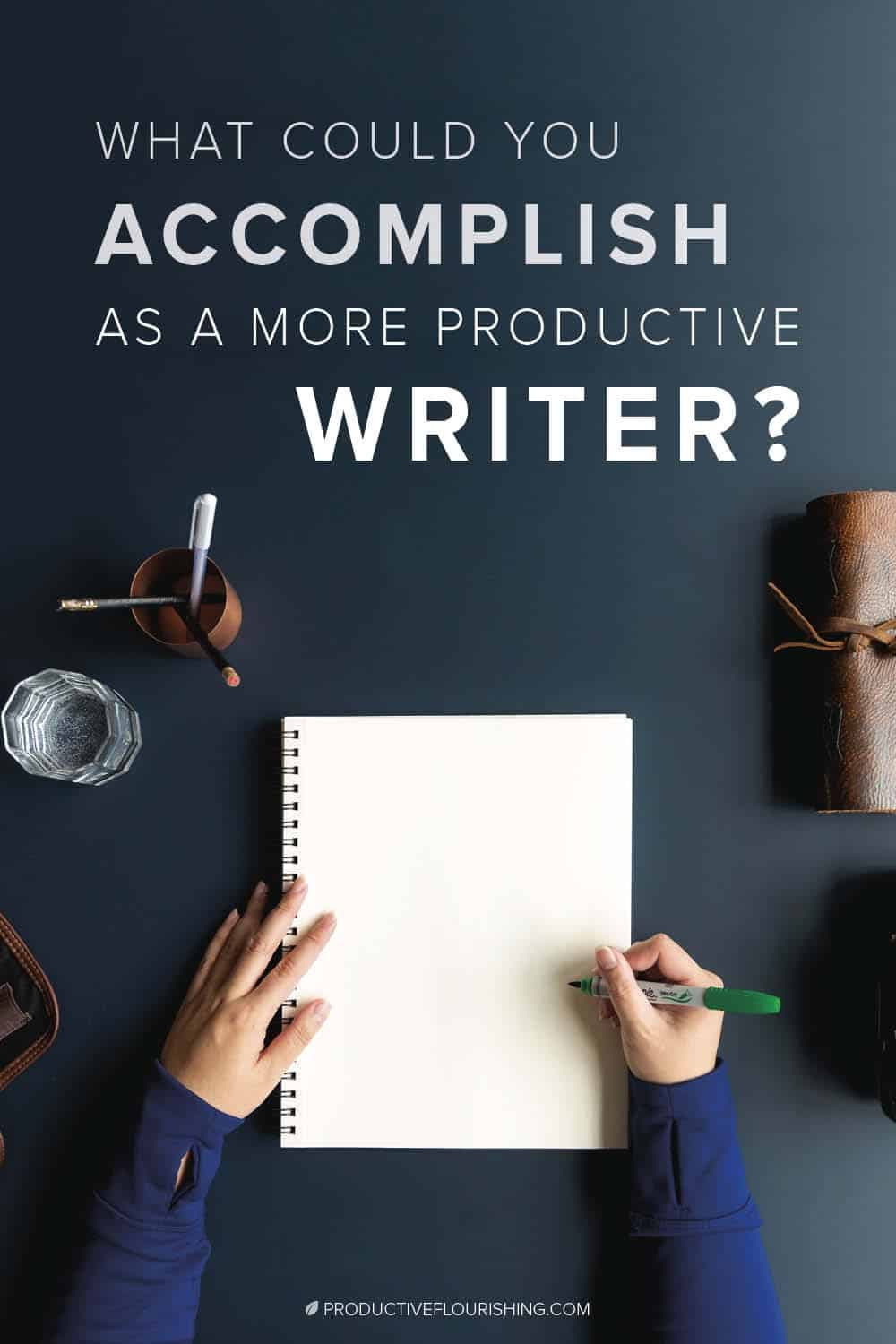 Click here and read how you can become a more productive writer. Define what productivity means for you and other ways to accomplish more as a writer.#productivewriting #goalsetting#productiveflourishing Click here and read how you can become a more productive writer. Define what productivity means for you and other ways to accomplish more as a writer.#productivewriting #goalsetting#productiveflourishing