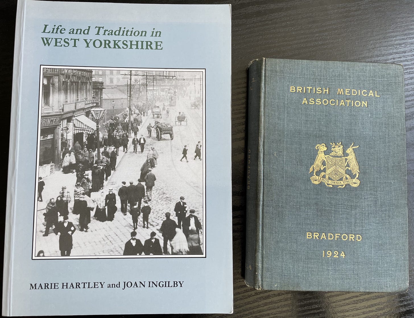 Paperback of Life and Tradition in West Yorkshire by Hartley and Ingilby, and 1924 BMA meeting in Bradford collection which is mainly essays on the history of the place