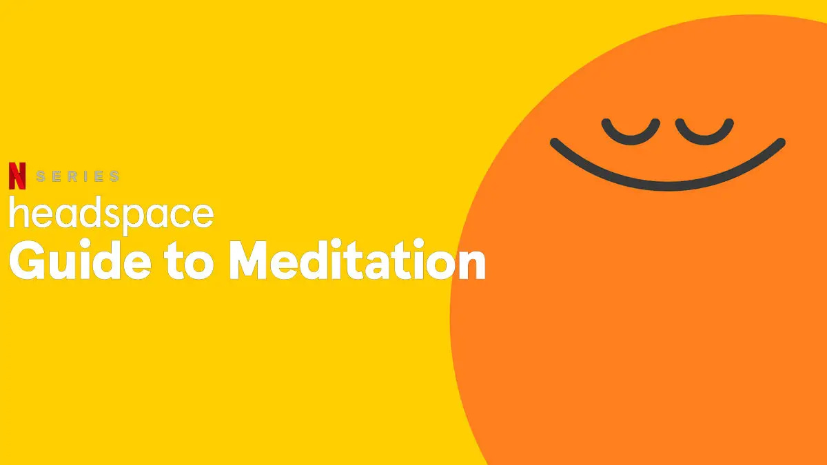 Headspace Guide To Meditation: Release Date and More! - DroidJournal
