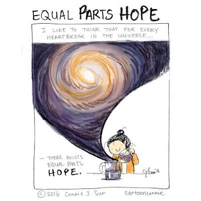 Illustration: Equal Parts Hope, by Connie Sun, cartoonconnie comics Illustration caption: "I like to think that for every heartbreak in the universe, there exists equal parts hope." Artwork by Connie Sun, cartoonconnie