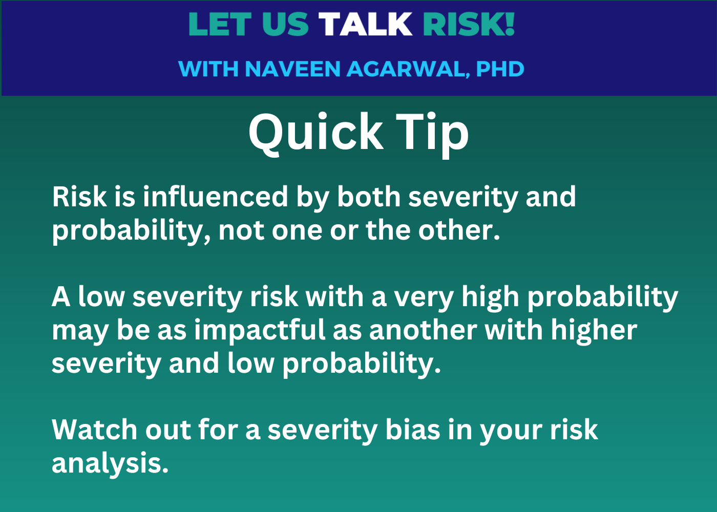 Quick Tip - Watch out for the severity bias in risk analysis