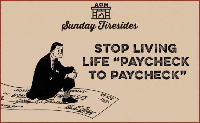 "Stop Living life Paycheck to Paycheck" by Sunday Firesides.
