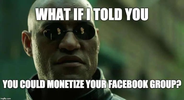 How to Monetize Facebook Groups [The ULTIMATE Guide]