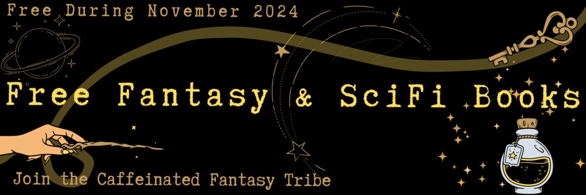 A banner featuring hand-drawn art of Saturn, a hand holding a magic wand, an old key, and a potion bottle for the "Free Fantasy & Scifi Books" bundle. It also says "Free during November 2024" and "Join the caffeinated fantasy tribe."