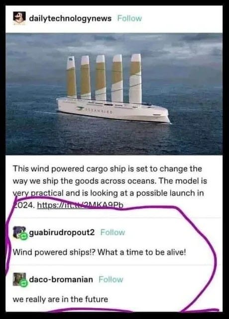 Wind powered ships, we really are in the future - Meme by blackbirdjay :)  Memedroid
