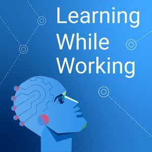 Start of the series on AI and L&D - Learning While Working Podcast | Podcast on Spotify