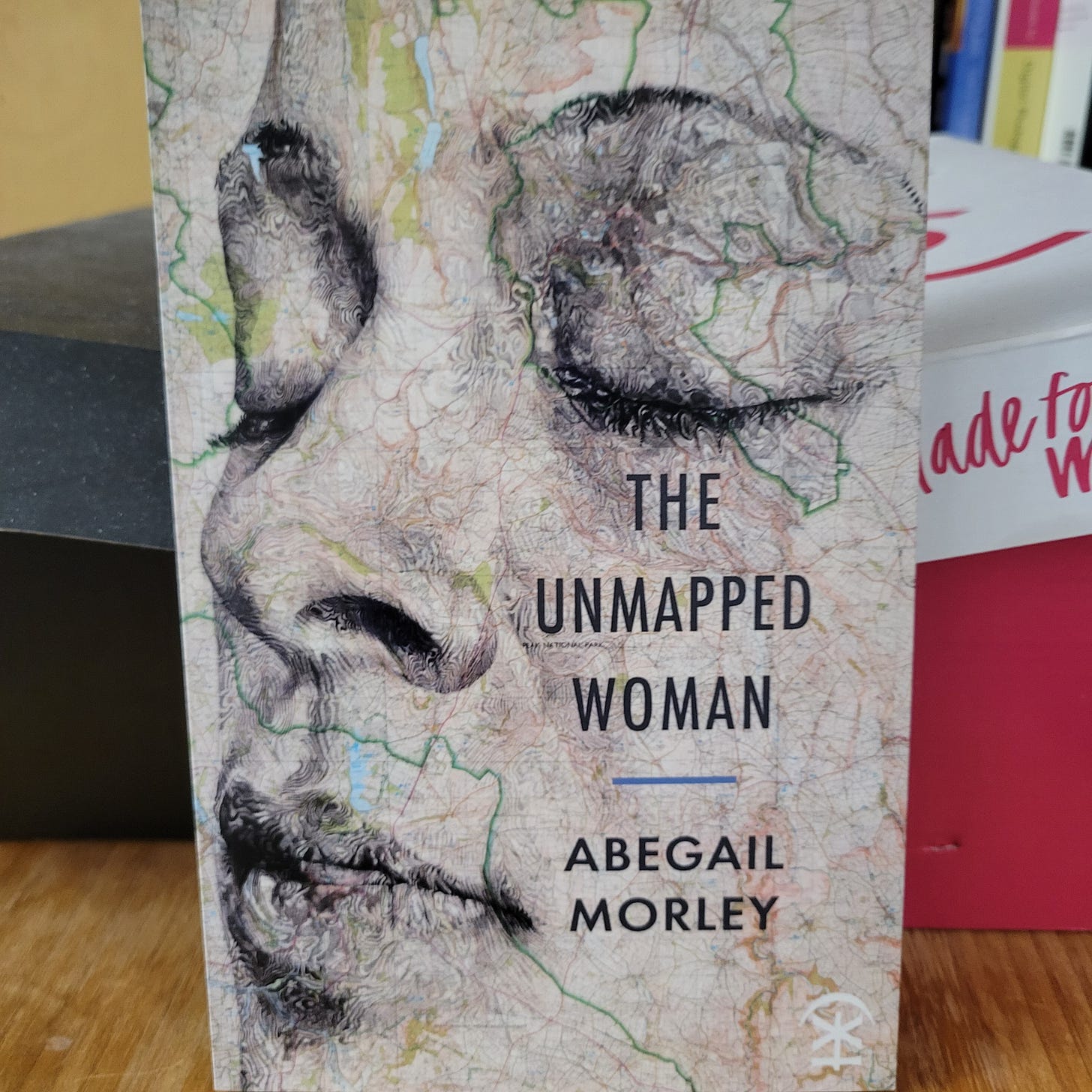 The Unmapped Woman / Abegail Morley