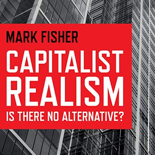 The book cover of Mark Fisher's Capitalist Realism with the subtitle: is there no alternative? The text and author name are on a red square, a black and white skyscrape takes up the rest of the cover.