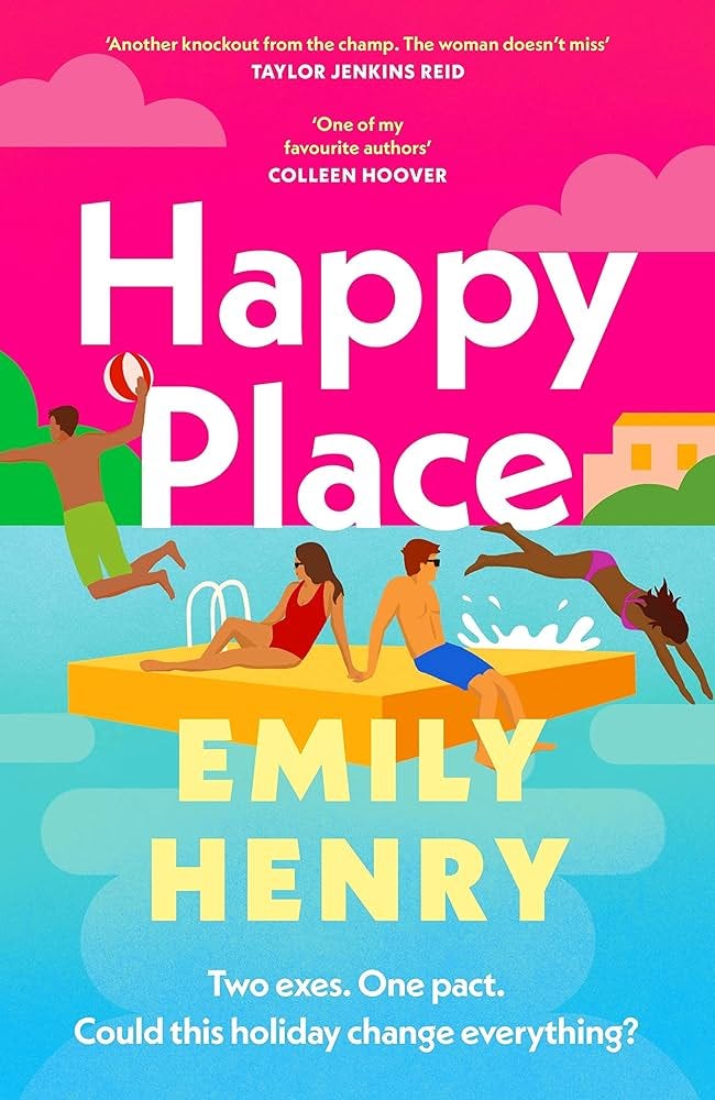 Happy Place : The new #1 Sunday Times bestselling novel from the author of  Beach Read and Book Lovers - a perfect summer holiday read